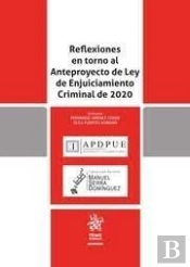 Reflexiones En Torno Al Anteproyecto De Ley De Enjuiciamiento Criminal De 2020