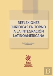 Reflexiones Juridicas En Torno A La Integracion Latinoameric