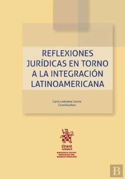 Bertrand.pt - Reflexiones Juridicas En Torno A La Integracion Latinoameric