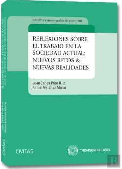 Bertrand.pt - Reflexiones Sobre El Trabajo En La Sociedad Actual: Nuevos Retos & Nuevas Realidades