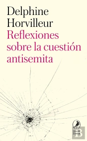 Reflexiones Sobre La Cuestion Antisemita