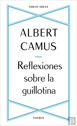 Bertrand.pt - Reflexiones Sobre La Guillotina (Serie Great Ideas)