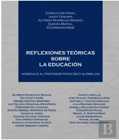 Reflexiones Teóricas Sobre La Educación. Homenaje Al Profesor Francisco Altarejos