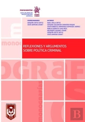 Reflexiones Y Argumentos Sobre Política Criminal