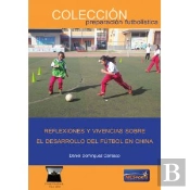 Reflexiones Y Vivencias Sobre El Desarrollo Del Fútbol En China