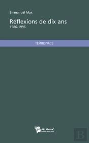 Réflexions De Dix Ans ; 1986-1996