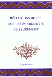 Reflexions De T Sur Les Egarements De Sa Jeunesse
