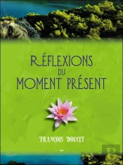 Reflexions Du Moment Present