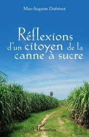 Réflexions D'Un Citoyen De La Canne A Sucre