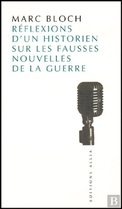 Bertrand.pt - Reflexions D'Un Historien Sur Les Fausses Nouvelles