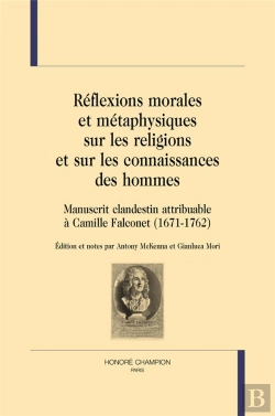 Bertrand.pt - Réflexions Morales Et Métaphysiques Sur Les Religions Et Sur Les Connaissances Des Hommes : Manuscrit Clandestin Attribuable À Camille Falconet (1671-1762)