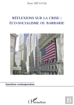 Bertrand.pt - Réflexions Sur La Crise : Éco-Socialisme Ou Barbarie