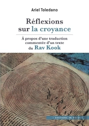 Réflexions Sur La Croyance : À Propos D'Une Traduction Commentée D'Un Texte Du Rav Kook