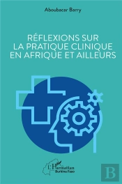 Réflexions Sur La Pratique Clinique En Afrique Et Ailleurs