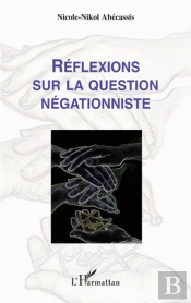 Reflexions Sur La Question Négationniste