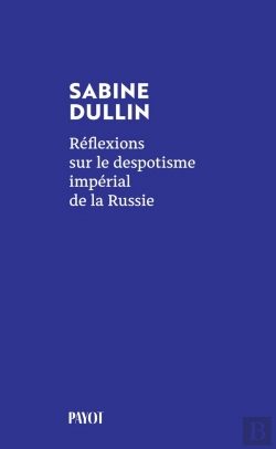 Bertrand.pt - Réflexions Sur Le Despotisme Impérial De La Russie