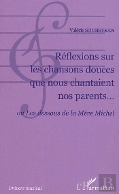 Reflexions Sur Les Chansons Douces Que Nous Chantaient Nos Parents Ou Les Dessous De La Mere Michel