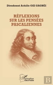 Réflexions Sur Les Pensées Pascaliennes
