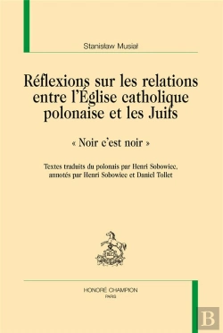 Bertrand.pt - Réflexions Sur Les Relations Entre L'Eglise Catholique Polonaise Et Les Juifs : 
