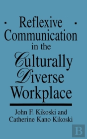 Reflexive Communication In The Culturally Diverse Workplace