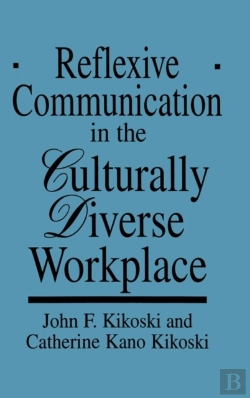 Bertrand.pt - Reflexive Communication In The Culturally Diverse Workplace