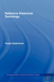 Reflexive Historical Sociology