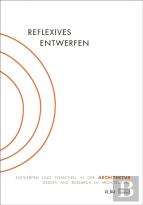 Reflexives Entwerfen / Reflexive Design