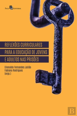 Bertrand.pt - Reflexões Curriculares Para A Educação De Jovens E Adultos Nas Prisões