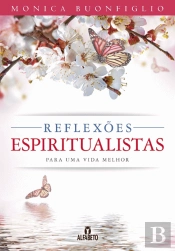 Reflexões Espiritualistas para uma Vida Melhor