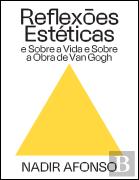 Reflexões Estéticas e sobre a Vida e sobre a Obra de Van Gogh
