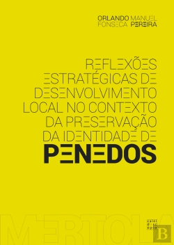 Bertrand.pt - Reflexões Estratégicas de Desenvolvimento Local no Contexto da Preservação da Identidade de Penedos Mértola