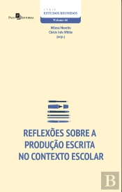 Reflexões Sobre A Produção Escrita No Contexto Escolar