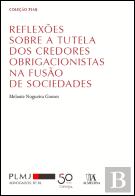 Reflexões Sobre a Tutela dos Credores Obrigacionistas na Fusão de Sociedades Comerciais