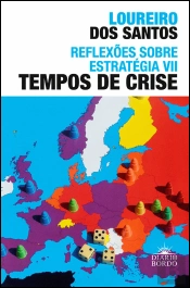 Reflexões Sobre Estratégia VII - Tempos de Crise