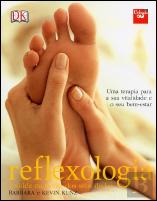 Reflexologia - A Saúde na Ponta dos seus Dedos