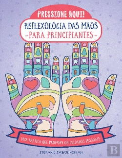Bertrand.pt - Reflexologia das Mãos para Principiantes