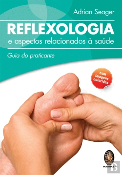Bertrand.pt - Reflexologia e Aspectos Relacionados à Saúde