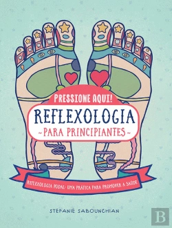 Bertrand.pt - Reflexologia para Principiantes