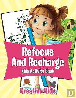 Bertrand.pt - Refocus And Recharge Kids Activity Book