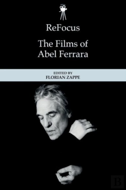 Bertrand.pt - Refocus: The Films Of Abel Ferrara