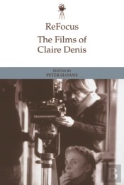 Refocus: The Films Of Claire Denis