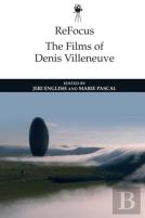Refocus: The Films Of Denis Villeneuve