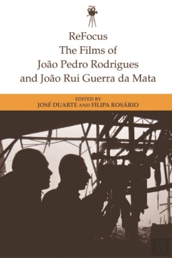 Bertrand.pt - Refocus: The Films Of Joao Pedro Rodrigues And Joao Rui Guerra Da Mata