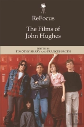 Refocus: The Films Of John Hughes