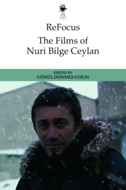 Bertrand.pt - Refocus: The Films Of Nuri Bilge Ceylan