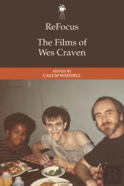 Refocus: The Films Of Wes Craven