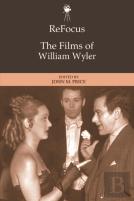 Refocus: The Films Of William Wyler