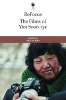 Refocus: The Films Of Yim Soon-Rye
