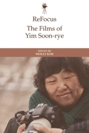 Refocus: The Films Of Yim Soon-Rye