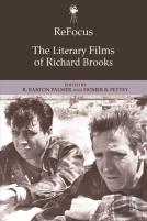 Refocus: The Literary Films Of Richard Brooks
